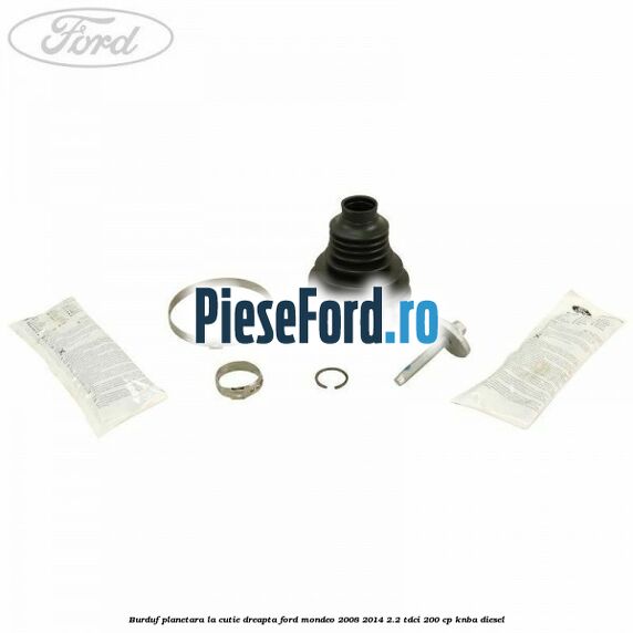Burduf planetara la cutie dreapta Ford Mondeo 2008-2014 2.2 TDCi 200 cp Burduf planetara la cutie dreapta Ford Mondeo 2008-2014 2.2 TDCi 200 cp KNBA diesel