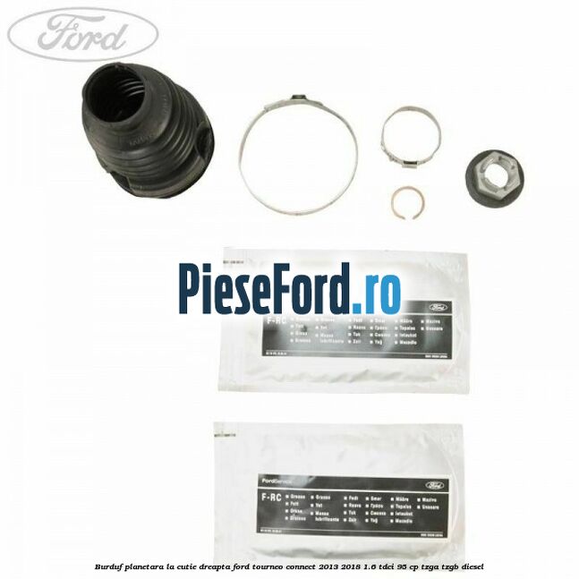 Burduf planetara la cutie dreapta Ford Tourneo Connect 2013-2018 1.6 TDCi 95 cp Burduf planetara la cutie dreapta Ford Tourneo Connect 2013-2018 1.6 TDCi 95 cp TZGA, TZGB diesel