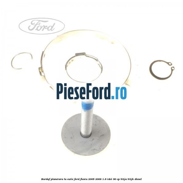 Burduf planetara la cutie Ford Fiesta 2005-2008 1.6 TDCi 90 cp HHJA, HHJB diesel