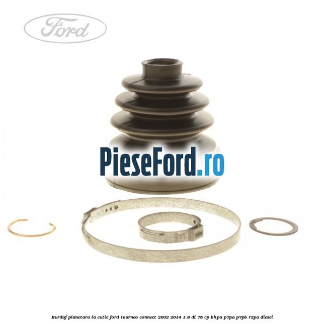 Burduf planetara la cutie Ford Tourneo Connect 2002-2014 1.8 Di 75 cp Burduf planetara la cutie Ford Tourneo Connect 2002-2014 1.8 Di 75 cp BHPA, P7PA, P7PB, R2PA diesel