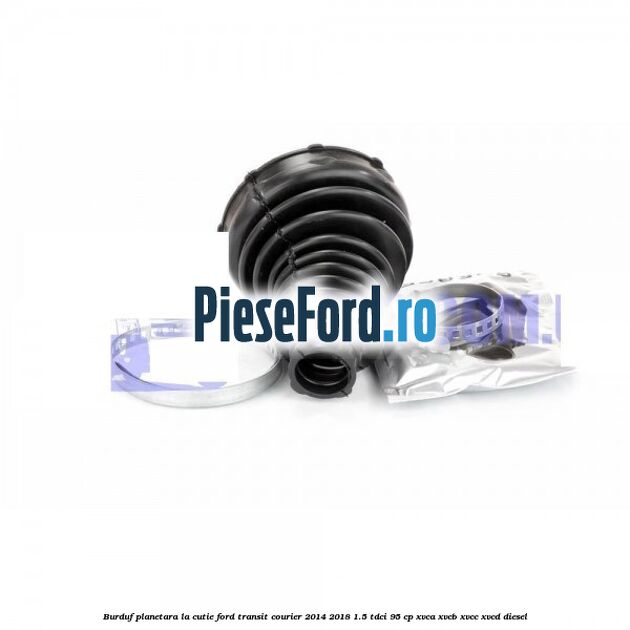Burduf planetara la cutie Ford Transit Courier 2014-2018 1.5 TDCi 95 cp XVCA, XVCB, XVCC, XVCD diesel