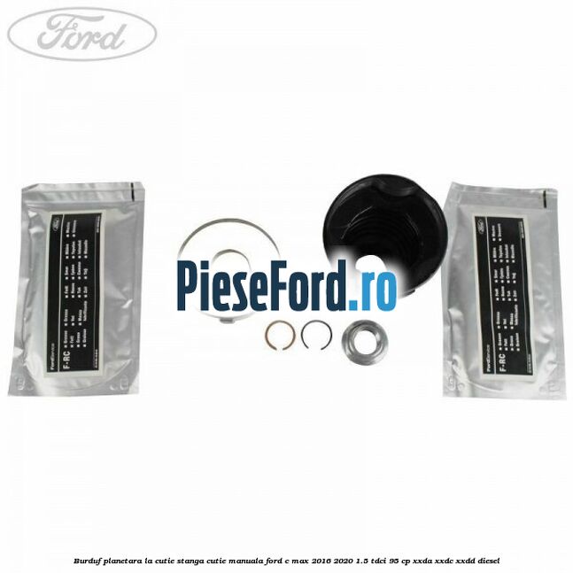 Burduf planetara la cutie stanga cutie manuala Ford C-Max 2016-2020 1.5 TDCi 95 cp Burduf planetara la cutie stanga cutie manuala Ford C-Max 2016-2020 1.5 TDCi 95 cp XXDA, XXDC, XXDD diesel