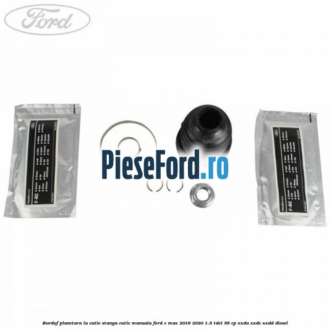 Burduf planetara la cutie stanga cutie manuala Ford C-Max 2016-2020 1.5 TDCi 95 cp Burduf planetara la cutie stanga cutie manuala Ford C-Max 2016-2020 1.5 TDCi 95 cp XXDA, XXDC, XXDD diesel