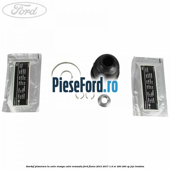 Burduf planetara la cutie stanga cutie manuala Ford Fiesta 2013-2017 1.6 ST 200 200 cp JTJC benzina