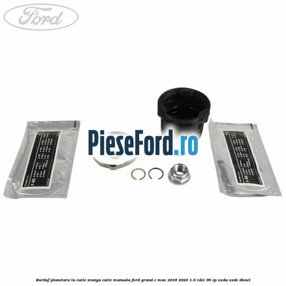 Burduf planetara la cutie stanga cutie manuala Ford Grand C-Max 2016-2020 1.5 TDCi 95 cp XXDA, XXDC diesel