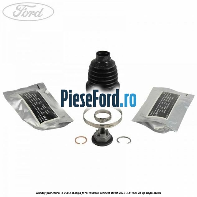 Burduf planetara la cutie stanga Ford Tourneo Connect 2013-2018 1.6 TDCi 75 cp UBGA diesel