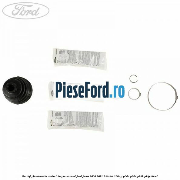 Burduf planetara la roata 6 trepte manual Ford Focus 2008-2011 2.0 TDCi 136 cp G6DA, G6DB, G6DD, G6DG diesel