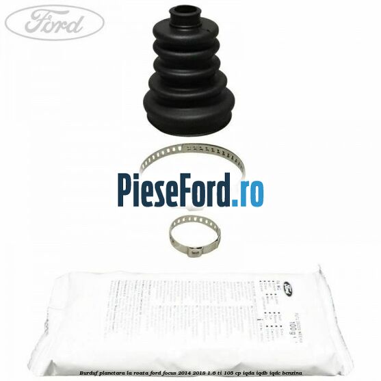 Burduf planetara la roata Ford Focus 2014-2018 1.6 Ti 105 cp Burduf planetara la roata Ford Focus 2014-2018 1.6 Ti 105 cp IQDA, IQDB, IQDC benzina