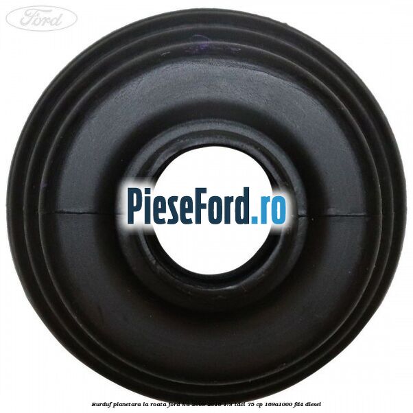 Burduf planetara la roata Ford Ka 2009-2016 1.3 TDCi 75 cp 169A1000, FD4 diesel
