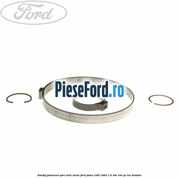 Burduf planetara spre cutie viteze Ford Puma 1997-2003 1.6 16V 103 cp Burduf planetara spre cutie viteze Ford Puma 1997-2003 1.6 16V 103 cp L1W benzina