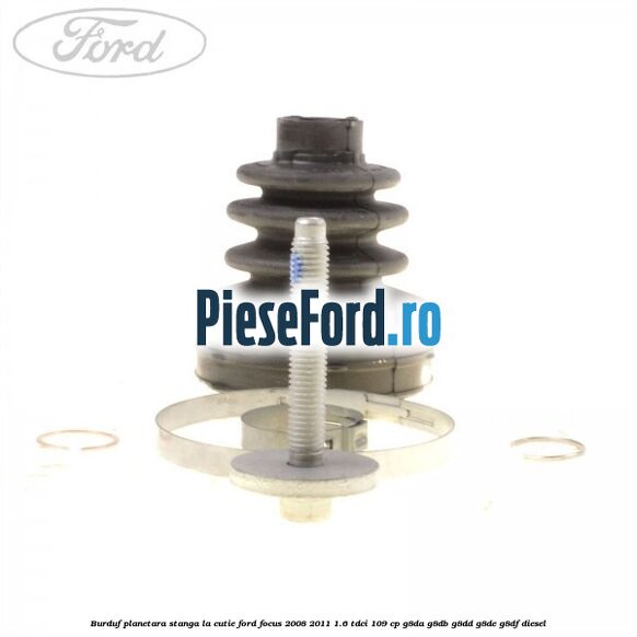Burduf planetara stanga la cutie Ford Focus 2008-2011 1.6 TDCi 109 cp G8DA, G8DB, G8DD, G8DE, G8DF diesel