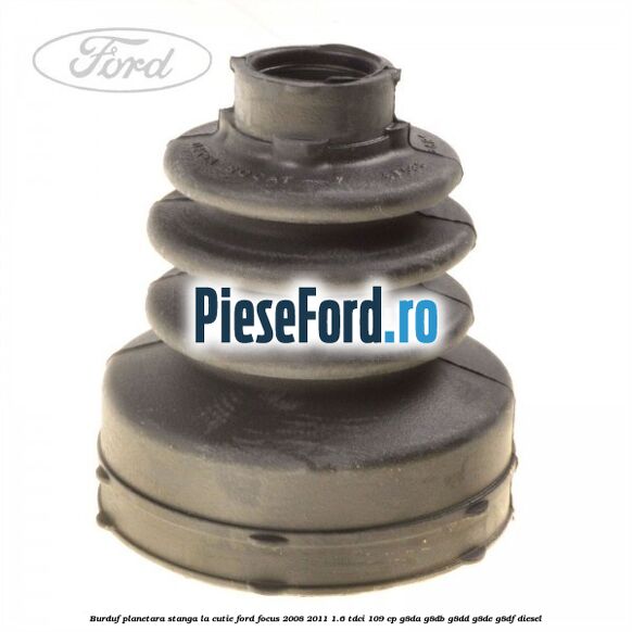 Burduf planetara stanga la cutie Ford Focus 2008-2011 1.6 TDCi 109 cp G8DA, G8DB, G8DD, G8DE, G8DF diesel