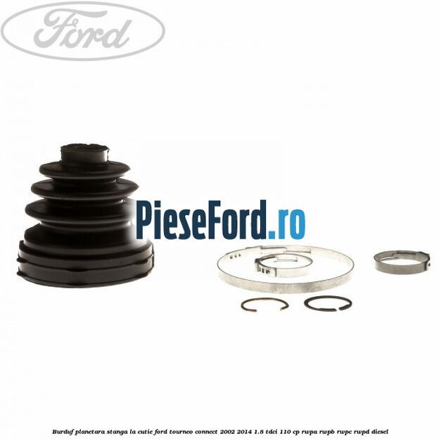 Burduf planetara stanga la cutie Ford Tourneo Connect 2002-2014 1.8 TDCi 110 cp RWPA, RWPB, RWPC, RWPD diesel