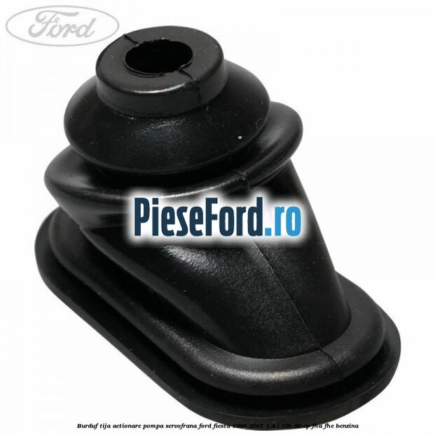 Burduf tija actionare pompa servofrana Ford Fiesta 1996-2001 1.4 i 16V 90 cp FHA, FHE benzina