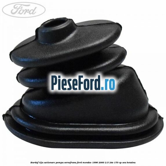 Burduf tija actionare pompa servofrana Ford Mondeo 1996-2000 2.5 24V 170 cp SEA benzina