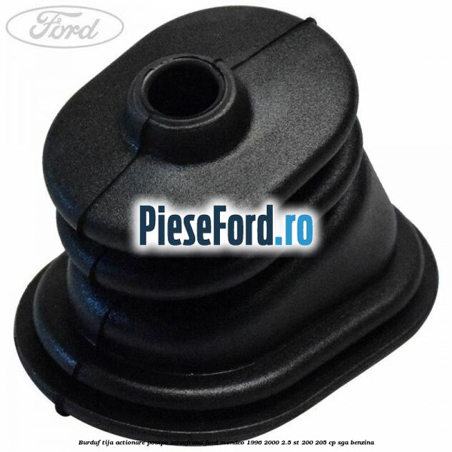 Burduf tija actionare pompa servofrana Ford Mondeo 1996-2000 2.5 ST 200 205 cp SGA benzina