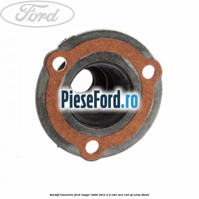 Burduf timonerie Ford Ranger 2006-2012 2.5 TDCi 4x4 143 cp WLAA diesel