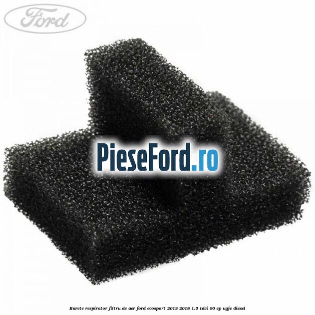 Burete respirator filtru de aer Ford EcoSport 2013-2018 1.5 TDCi 90 cp UGJE diesel