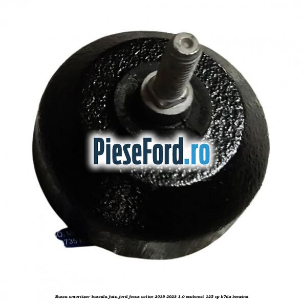 Busca amortizor bascula fata Ford Focus Active 2019-2023 1.0 EcoBoost 125 cp