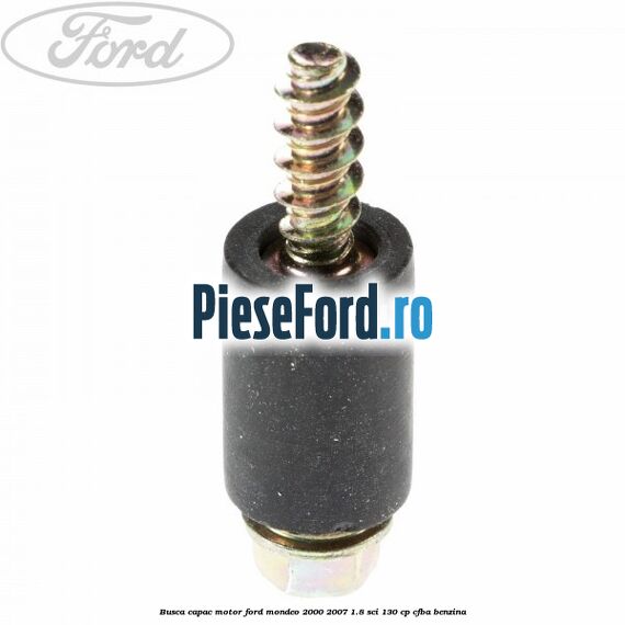 Busca capac motor Ford Mondeo 2000-2007 1.8 SCi 130 cp CFBA benzina