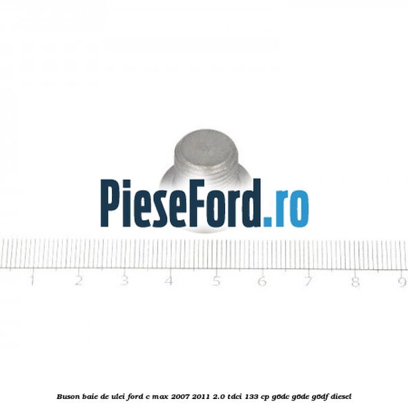 Buson baie de ulei Ford C-Max 2007-2011 2.0 TDCi 133 cp G6DC, G6DE, G6DF diesel