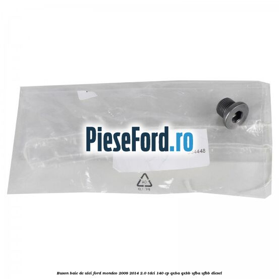 Buson baie de ulei Ford Mondeo 2008-2014 2.0 TDCi 140 cp QXBA, QXBB, UFBA, UFBB diesel