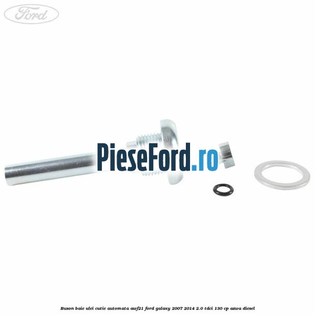 Buson baie ulei cutie automata AWF21 Ford Galaxy 2007-2014 2.0 TDCi 130 cp AZWA diesel