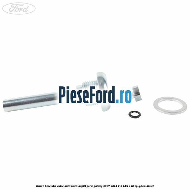 Buson baie ulei cutie automata AWF21 Ford Galaxy 2007-2014 2.2 TDCi 175 cp Buson baie ulei cutie automata AWF21 Ford Galaxy 2007-2014 2.2 TDCi 175 cp Q4WA diesel