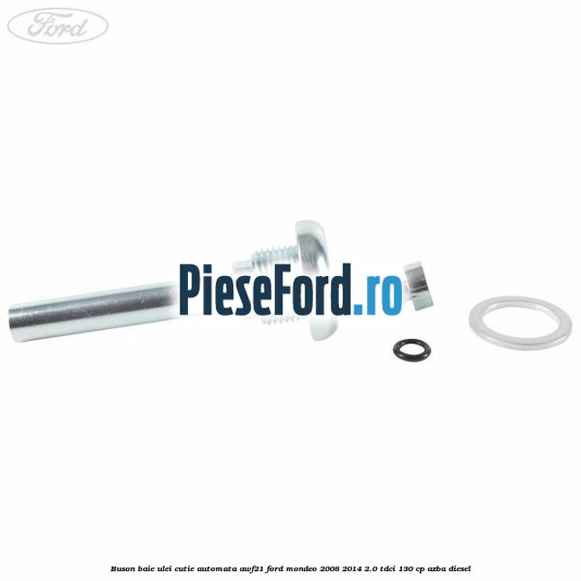 Buson baie ulei cutie automata AWF21 Ford Mondeo 2008-2014 2.0 TDCi 130 cp AZBA diesel