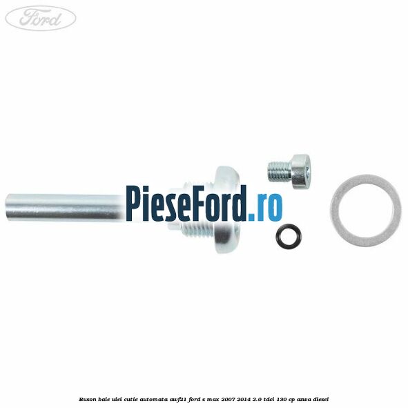 Buson baie ulei cutie automata AWF21 Ford S-Max 2007-2014 2.0 TDCi 130 cp Buson baie ulei cutie automata AWF21 Ford S-Max 2007-2014 2.0 TDCi 130 cp AZWA diesel