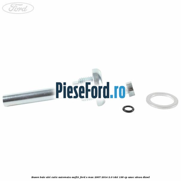 Buson baie ulei cutie automata AWF21 Ford S-Max 2007-2014 2.0 TDCi 136 cp AZWC, UKWA diesel