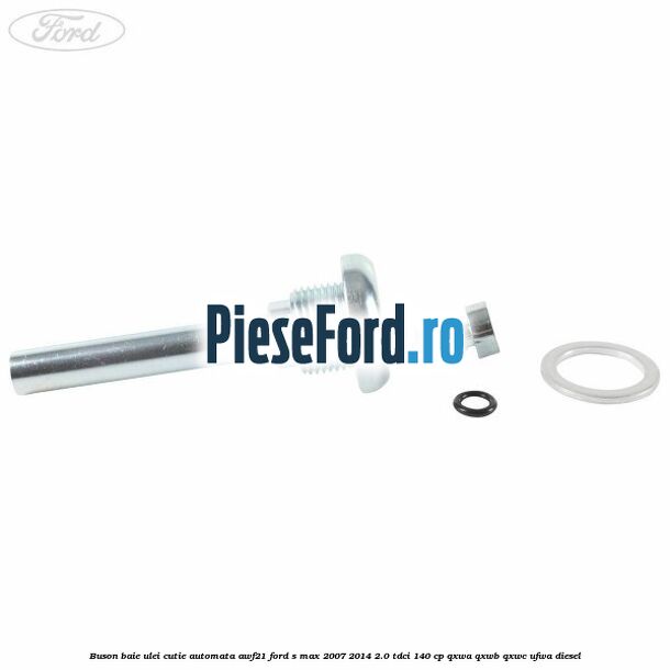 Buson baie ulei cutie automata AWF21 Ford S-Max 2007-2014 2.0 TDCi 140 cp QXWA, QXWB, QXWC, UFWA diesel