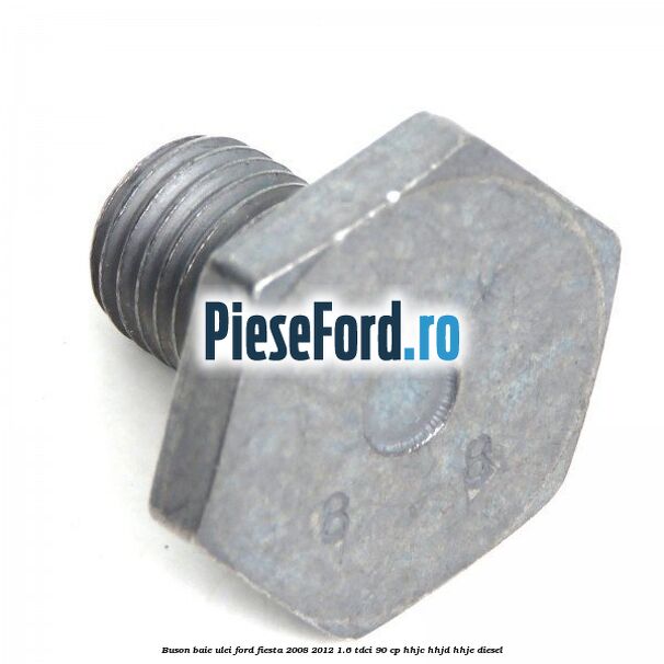 Buson baie ulei Ford Fiesta 2008-2012 1.6 TDCi 90 cp HHJC, HHJD, HHJE diesel