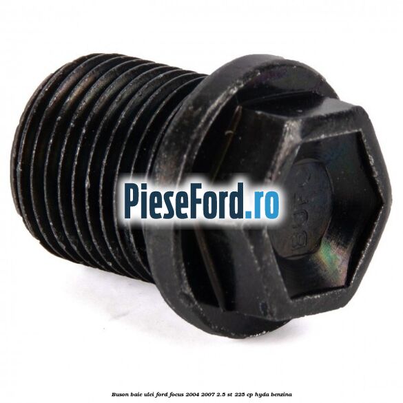 Buson baie ulei Ford Focus 2004-2007 2.5 ST 225 cp HYDA benzina