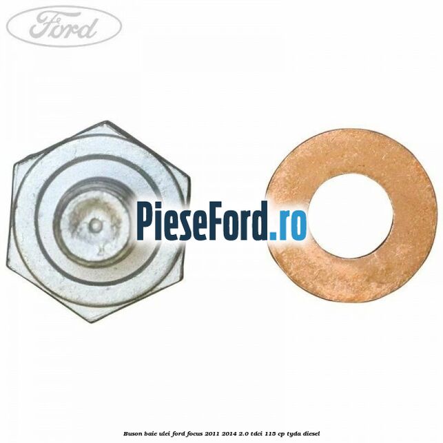 Buson baie ulei Ford Focus 2011-2014 2.0 TDCi 115 cp Buson baie ulei Ford Focus 2011-2014 2.0 TDCi 115 cp TYDA diesel