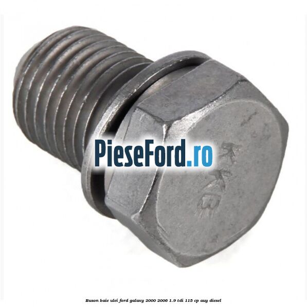 Buson baie ulei Ford Galaxy 2000-2006 1.9 TDI 115 cp AUY diesel