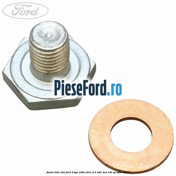 Buson baie ulei Ford Kuga 2008-2012 2.0 TDCI 4x4 140 cp UFDA diesel