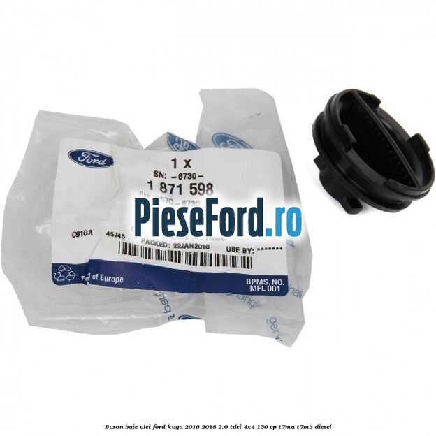 Buson baie ulei Ford Kuga 2016-2018 2.0 TDCi 4x4 150 cp T7MA, T7MB diesel