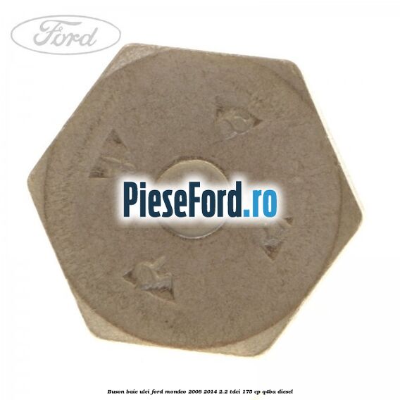 Buson baie ulei Ford Mondeo 2008-2014 2.2 TDCi 175 cp Q4BA diesel
