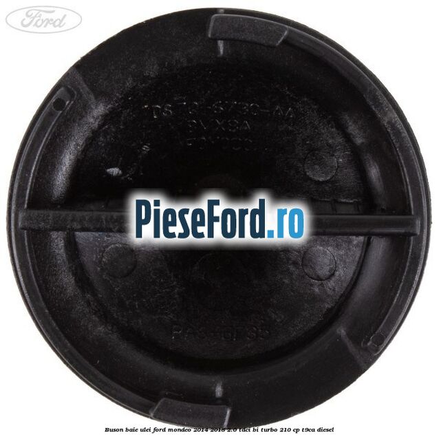 Buson baie ulei Ford Mondeo 2014-2018 2.0 TDCi Bi-Turbo 210 cp T9CA diesel