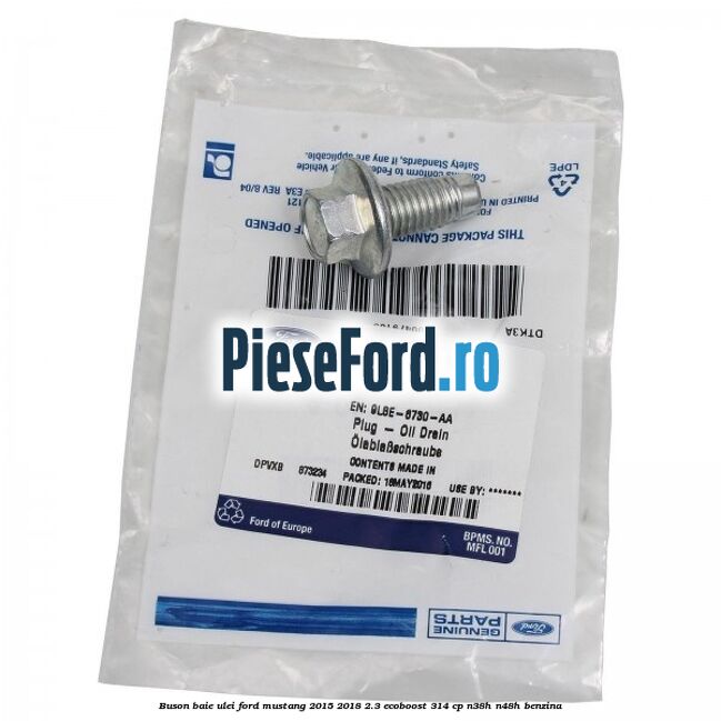 Buson baie ulei Ford Mustang 2015-2018 2.3 EcoBoost 314 cp Buson baie ulei Ford Mustang 2015-2018 2.3 EcoBoost 314 cp N38H, N48H benzina