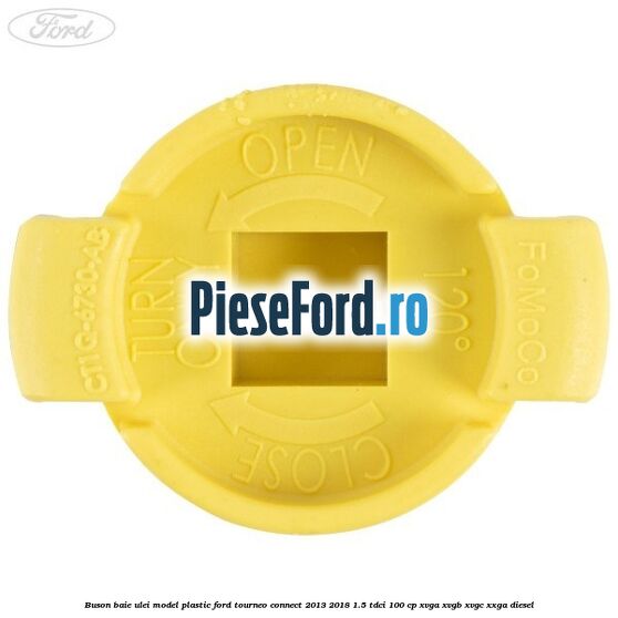 Buson baie ulei model plastic Ford Tourneo Connect 2013-2018 1.5 TDCi 100 cp Buson baie ulei model plastic Ford Tourneo Connect 2013-2018 1.5 TDCi 100 cp XVGA, XVGB, XVGC, XXGA diesel