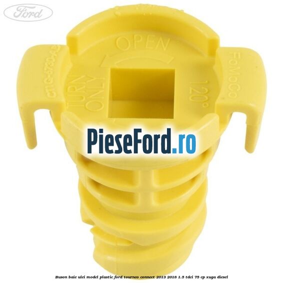 Buson baie ulei model plastic Ford Tourneo Connect 2013-2018 1.5 TDCi 75 cp XUGA diesel