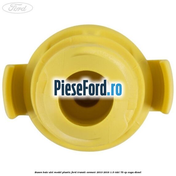 Buson baie ulei model plastic Ford Transit Connect 2013-2018 1.5 TDCi 75 cp XUGA diesel
