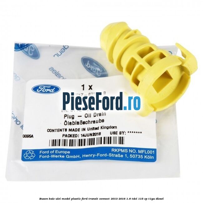 Buson baie ulei model plastic Ford Transit Connect 2013-2018 1.6 TDCi 115 cp T1GA diesel