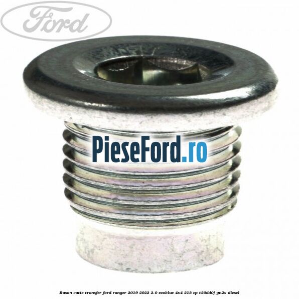 Buson cutie transfer Ford Ranger 2019-2022 2.0 EcoBlue 4x4 213 cp T20DD0J, YN2X diesel