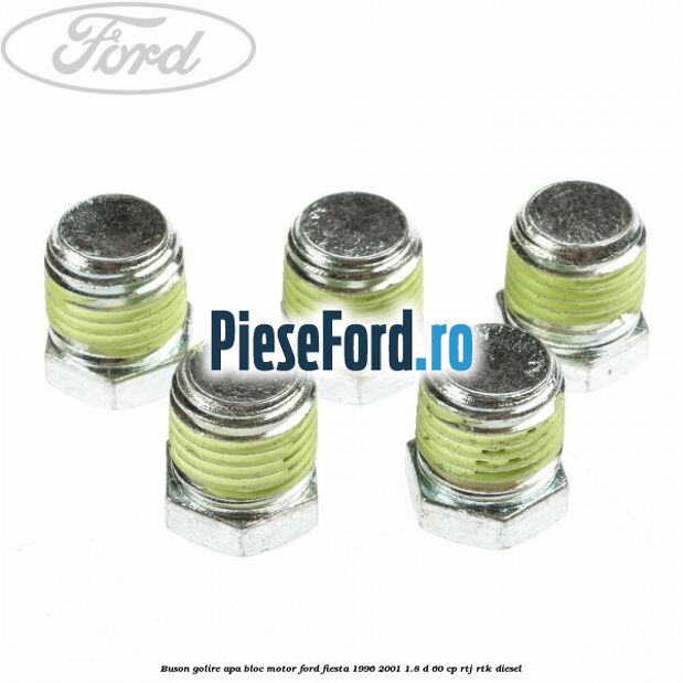 Buson golire apa bloc motor Ford Fiesta 1996-2001 1.8 D 60 cp RTJ, RTK diesel