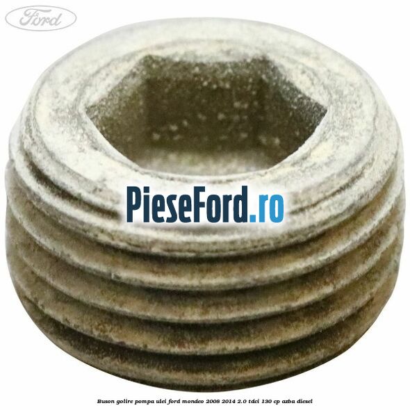 Buson golire pompa ulei Ford Mondeo 2008-2014 2.0 TDCi 130 cp AZBA diesel