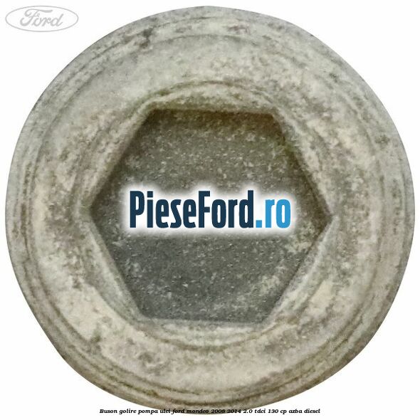 Buson golire pompa ulei Ford Mondeo 2008-2014 2.0 TDCi 130 cp AZBA diesel