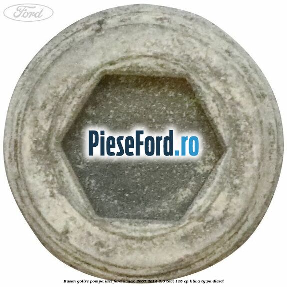 Buson golire pompa ulei Ford S-Max 2007-2014 2.0 TDCi 115 cp KLWA, TYWA diesel